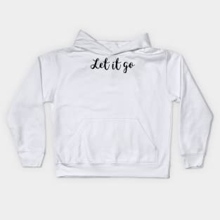 Let it go Kids Hoodie